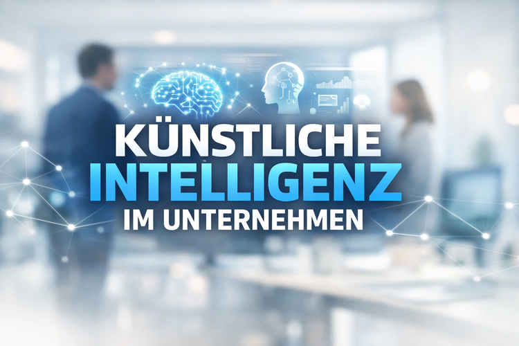 Künstliche Intelligenz KI im Unternehmen